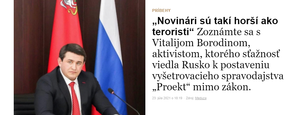 „Novinári sú horší ako teroristi“ Zoznámte sa s Vitalijom Borodinom, aktivistom, ktorého sťažnosť viedla Rusko k postaveniu vyšetrovacieho spravodajstva „Proekt“ mimo zákon.