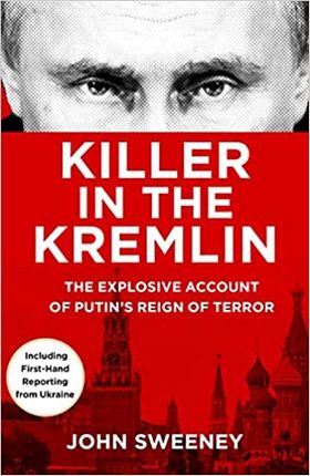 Zabijak v Kremli: Okamžitý bestseller – strhujúci a výbušný popis tyranie Vladimira Putina